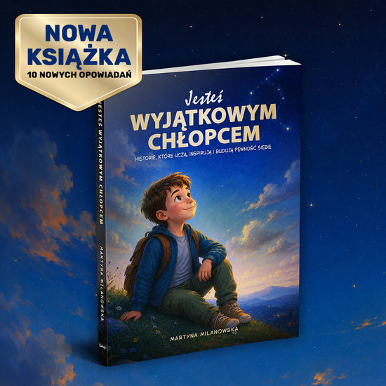 Jesteś wyjątkowym chłopcem